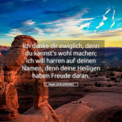Picture 05 - Psalm 52:9 LUTH1912 - Ich danke dir ewiglich, denn du kannst's wohl - Bible Verse Picture