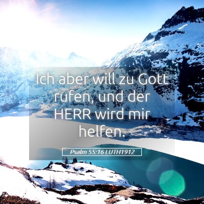 Picture 05 - Psalm 55:16 LUTH1912 - Ich aber will zu Gott rufen, und der HERR wird - Bible Verse Picture