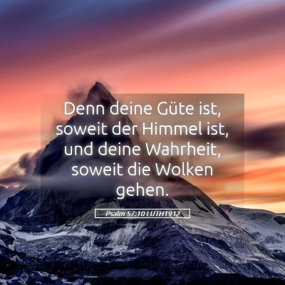Picture 05 - Psalm 57:10 LUTH1912 - Denn deine Güte ist, soweit der Himmel ist, und - Bible Verse Picture
