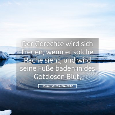 Picture 05 - Psalm 58:10 LUTH1912 - Der Gerechte wird sich freuen, wenn er solche - Bible Verse Picture