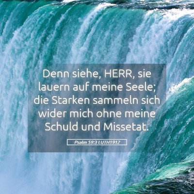 Picture 05 - Psalm 59:3 LUTH1912 - Denn siehe, HERR, sie lauern auf meine Seele; die - Bible Verse Picture