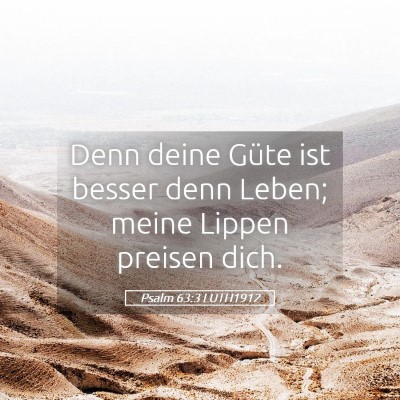 Picture 05 - Psalm 63:3 LUTH1912 - Denn deine Güte ist besser denn Leben; meine - Bible Verse Picture
