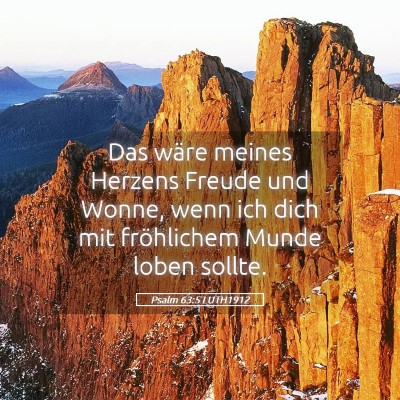 Picture 05 - Psalm 63:5 LUTH1912 - Das wäre meines Herzens Freude und Wonne, wenn - Bible Verse Picture