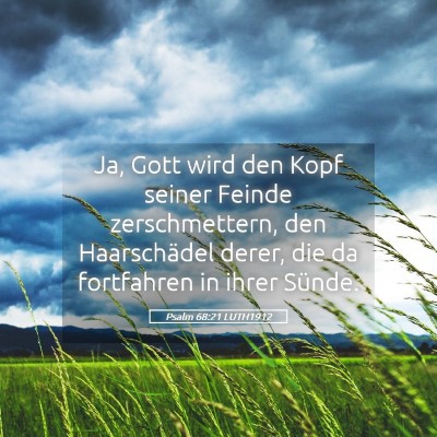 Picture 05 - Psalm 68:21 LUTH1912 - Ja, Gott wird den Kopf seiner Feinde - Bible Verse Picture