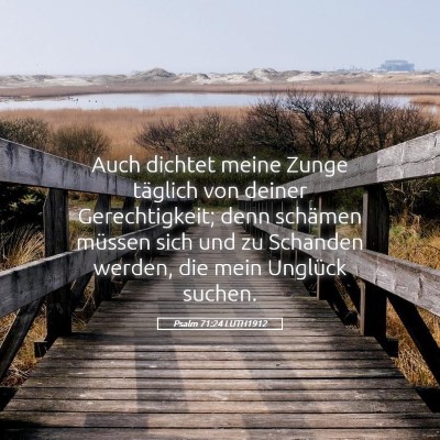 Picture 05 - Psalm 71:24 LUTH1912 - Auch dichtet meine Zunge täglich von deiner - Bible Verse Picture