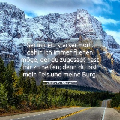 Picture 05 - Psalm 71:3 LUTH1912 - Sei mir ein starker Hort, dahin ich immer fliehen - Bible Verse Picture