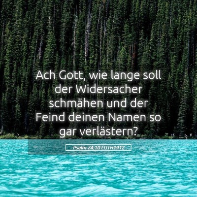 Picture 05 - Psalm 74:10 LUTH1912 - Ach Gott, wie lange soll der Widersacher - Bible Verse Picture