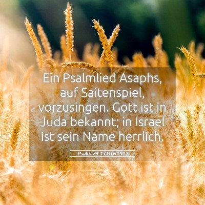 Picture 05 - Psalm 76:1 LUTH1912 - Ein Psalmlied Asaphs, auf Saitenspiel, - Bible Verse Picture