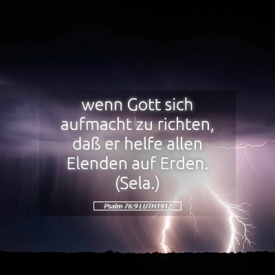 Picture 05 - Psalm 76:9 LUTH1912 - wenn Gott sich aufmacht zu richten, daß er helfe - Bible Verse Picture