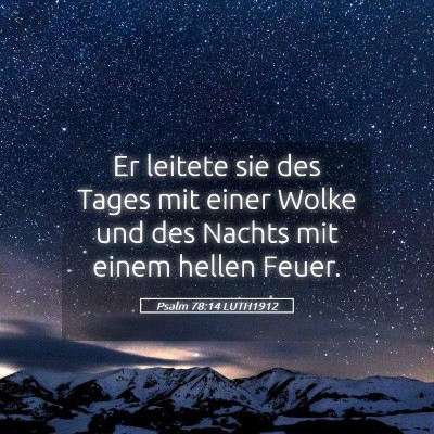 Picture 05 - Psalm 78:14 LUTH1912 - Er leitete sie des Tages mit einer Wolke und des - Bible Verse Picture