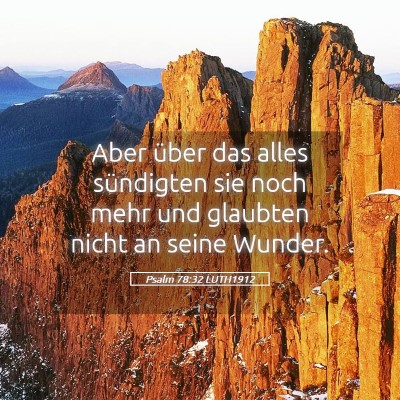 Picture 05 - Psalm 78:32 LUTH1912 - Aber über das alles sündigten sie noch mehr und - Bible Verse Picture