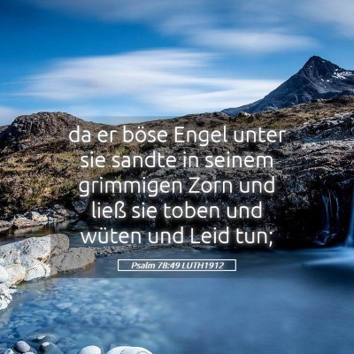 Picture 05 - Psalm 78:49 LUTH1912 - da er böse Engel unter sie sandte in seinem - Bible Verse Picture