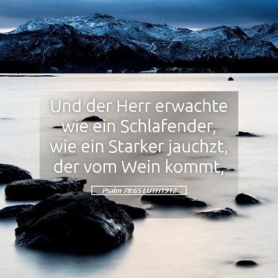 Picture 05 - Psalm 78:65 LUTH1912 - Und der Herr erwachte wie ein Schlafender, wie - Bible Verse Picture