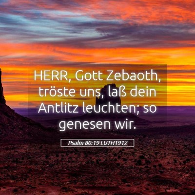 Picture 05 - Psalm 80:19 LUTH1912 - HERR, Gott Zebaoth, tröste uns, laß dein - Bible Verse Picture