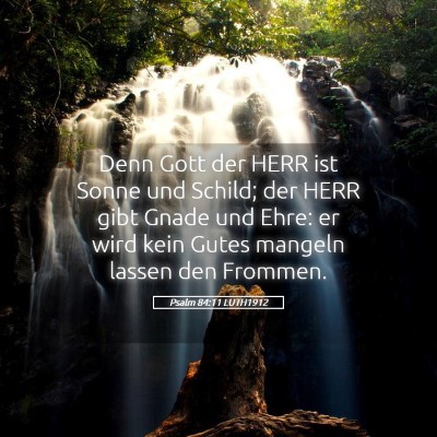 Picture 05 - Psalm 84:11 LUTH1912 - Denn Gott der HERR ist Sonne und Schild; der HERR - Bible Verse Picture
