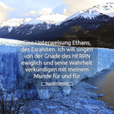Picture 05 - Psalm 89:1 LUTH1912 - Eine Unterweisung Ethans, des Esrahiten. Ich will - Bible Verse Picture