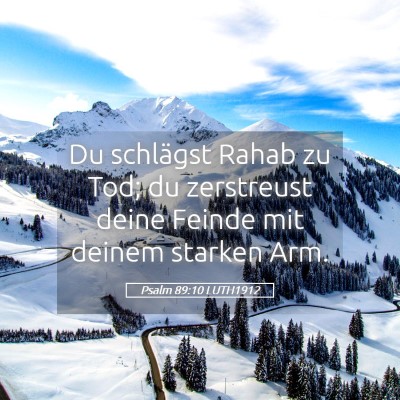 Picture 05 - Psalm 89:10 LUTH1912 - Du schlägst Rahab zu Tod; du zerstreust deine - Bible Verse Picture