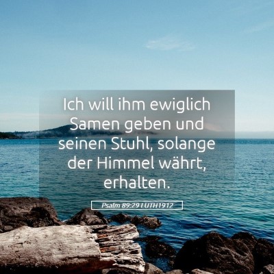 Picture 05 - Psalm 89:29 LUTH1912 - Ich will ihm ewiglich Samen geben und seinen - Bible Verse Picture