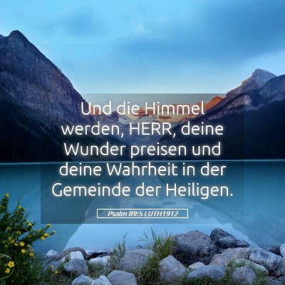 Picture 05 - Psalm 89:5 LUTH1912 - Und die Himmel werden, HERR, deine Wunder preisen - Bible Verse Picture