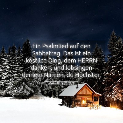 Picture 05 - Psalm 92:1 LUTH1912 - Ein Psalmlied auf den Sabbattag. Das ist ein - Bible Verse Picture