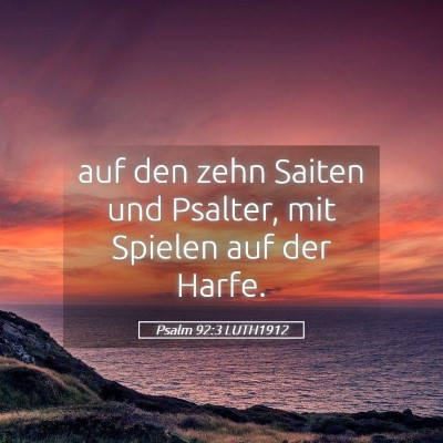 Picture 05 - Psalm 92:3 LUTH1912 - auf den zehn Saiten und Psalter, mit Spielen auf - Bible Verse Picture