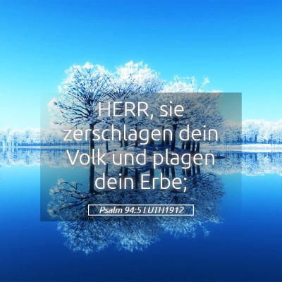 Picture 05 - Psalm 94:5 LUTH1912 - HERR, sie zerschlagen dein Volk und plagen dein - Bible Verse Picture