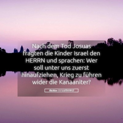 Picture 05 - Richter 1:1 LUTH1912 - Nach dem Tod Josuas fragten die Kinder Israel den - Bible Verse Picture