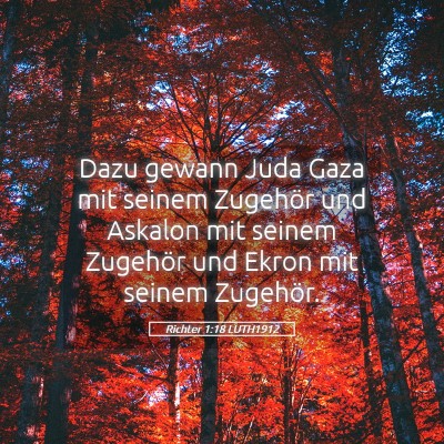 Picture 05 - Richter 1:18 LUTH1912 - Dazu gewann Juda Gaza mit seinem Zugehör und - Bible Verse Picture