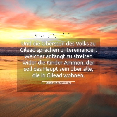 Picture 05 - Richter 10:18 LUTH1912 - Und die Obersten des Volks zu Gilead sprachen - Bible Verse Picture