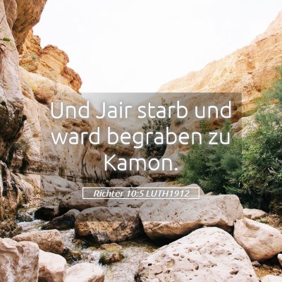 Picture 05 - Richter 10:5 LUTH1912 - Und Jair starb und ward begraben zu - Bible Verse Picture