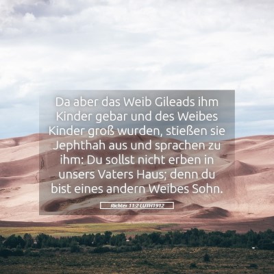 Picture 05 - Richter 11:2 LUTH1912 - Da aber das Weib Gileads ihm Kinder gebar und des - Bible Verse Picture