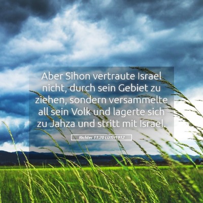 Picture 05 - Richter 11:20 LUTH1912 - Aber Sihon vertraute Israel nicht, durch sein - Bible Verse Picture