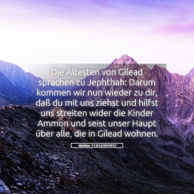 Picture 05 - Richter 11:8 LUTH1912 - Die Ältesten von Gilead sprachen zu Jephthah: - Bible Verse Picture