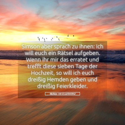Picture 05 - Richter 14:12 LUTH1912 - Simson aber sprach zu ihnen: Ich will euch ein - Bible Verse Picture
