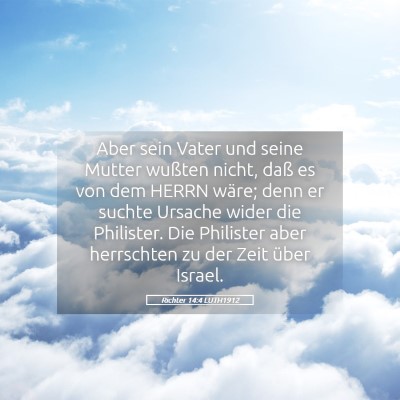 Picture 05 - Richter 14:4 LUTH1912 - Aber sein Vater und seine Mutter wußten nicht, - Bible Verse Picture