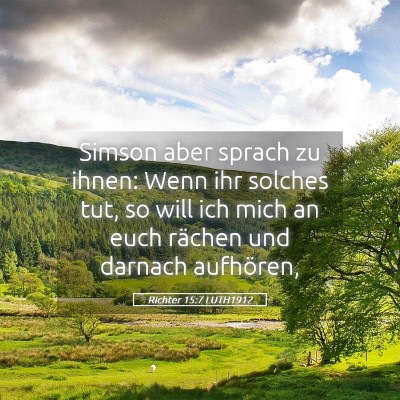 Picture 05 - Richter 15:7 LUTH1912 - Simson aber sprach zu ihnen: Wenn ihr solches - Bible Verse Picture