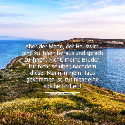 Picture 05 - Richter 19:23 LUTH1912 - Aber der Mann, der Hauswirt, ging zu ihnen heraus - Bible Verse Picture
