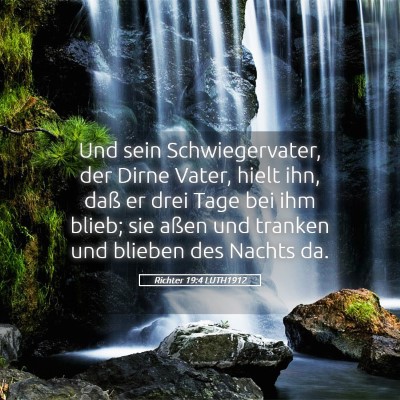 Picture 05 - Richter 19:4 LUTH1912 - Und sein Schwiegervater, der Dirne Vater, hielt - Bible Verse Picture