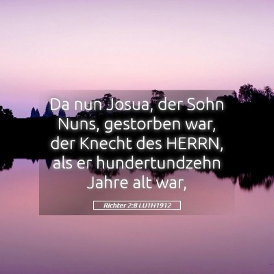 Picture 05 - Richter 2:8 LUTH1912 - Da nun Josua, der Sohn Nuns, gestorben war, der - Bible Verse Picture