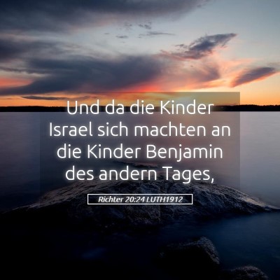 Picture 05 - Richter 20:24 LUTH1912 - Und da die Kinder Israel sich machten an die - Bible Verse Picture