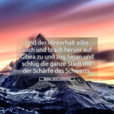 Picture 05 - Richter 20:37 LUTH1912 - Und der Hinterhalt eilte auch und brach hervor - Bible Verse Picture