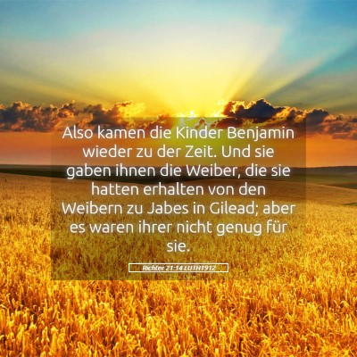 Picture 05 - Richter 21:14 LUTH1912 - Also kamen die Kinder Benjamin wieder zu der - Bible Verse Picture