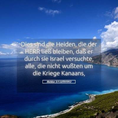 Picture 05 - Richter 3:1 LUTH1912 - Dies sind die Heiden, die der HERR ließ bleiben, - Bible Verse Picture
