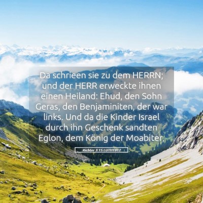 Picture 05 - Richter 3:15 LUTH1912 - Da schrieen sie zu dem HERRN; und der HERR - Bible Verse Picture