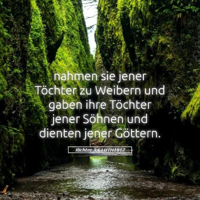 Picture 05 - Richter 3:6 LUTH1912 - nahmen sie jener Töchter zu Weibern und gaben - Bible Verse Picture