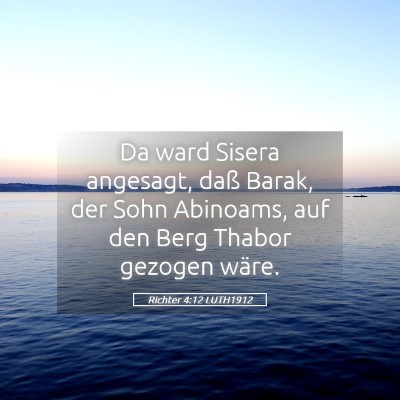 Picture 05 - Richter 4:12 LUTH1912 - Da ward Sisera angesagt, daß Barak, der Sohn - Bible Verse Picture