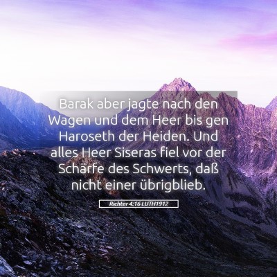 Picture 05 - Richter 4:16 LUTH1912 - Barak aber jagte nach den Wagen und dem Heer bis - Bible Verse Picture