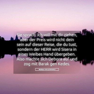 Picture 05 - Richter 4:9 LUTH1912 - Sie sprach: Ich will mit dir ziehen, aber der - Bible Verse Picture
