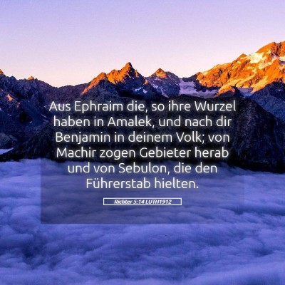 Picture 05 - Richter 5:14 LUTH1912 - Aus Ephraim die, so ihre Wurzel haben in Amalek, - Bible Verse Picture