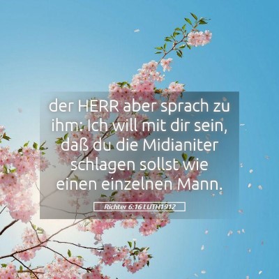 Picture 05 - Richter 6:16 LUTH1912 - der HERR aber sprach zu ihm: Ich will mit dir - Bible Verse Picture